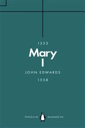 Book cover of Mary I (Penguin Monarchs) by Unknown