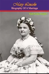 Book cover of Mary Lincoln: Biography of a Marriage by Unknown
