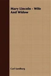 Book cover of Mary Lincoln - Wife and Widow by Unknown