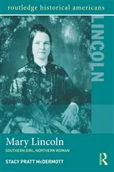 Book cover of Mary Lincoln by Stacy Pratt McDermott