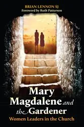 Book cover of Mary Magdalene and the Gardener by Brian Lennon
