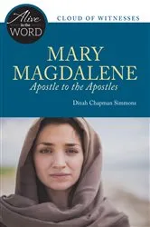 Book cover of Mary Magdalene, Apostle to the Apostles by Dinah Chapman Simmons