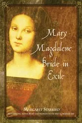 Book cover of Mary Magdalene, Bride in Exile by Margaret Starbird