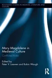 Book cover of Mary Magdalene in Medieval Culture by Peter Loewen