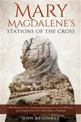 Book cover of Mary Magdalene's Stations of the Cross by Ann Regimbal