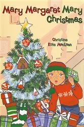 Book cover of Mary Margaret Mary Christmas by Christine Kole MacLean
