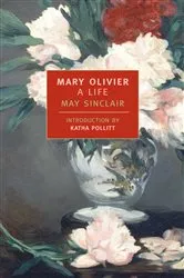 Book cover of Mary Olivier by May Sinclair