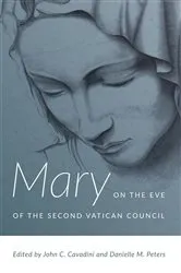 Book cover of Mary on the Eve of the Second Vatican Council by John C. Cavadini