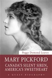 Book cover of Mary Pickford by Peggy Dymond Leavey