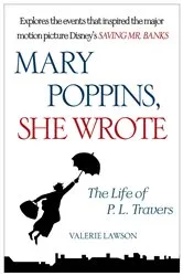 Book cover of Mary Poppins, She Wrote by Valerie Lawson
