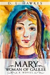 Book cover of Mary Woman of Galilee by D.  L. Hawkes