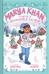Book cover of Marya Khan and the Abominable Ski Trip (Marya Khan #6) by Saadia Faruqi