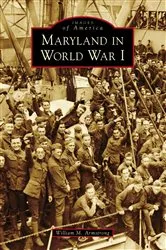 Book cover of Maryland in World War I by William M. Armstrong
