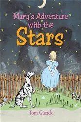 Book cover of Mary's Adventure with the Stars by Tom Guzick