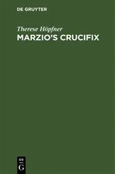 Book cover of Marzio's Crucifix by Therese Höpfner