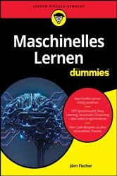 Book cover of Maschinelles Lernen für Dummies by Jörn Fischer