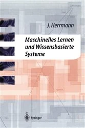 Book cover of Maschinelles Lernen und Wissensbasierte Systeme by Jürgen Herrmann