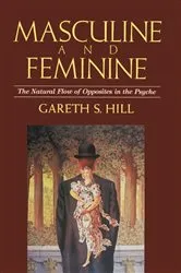 Book cover of Masculine and Feminine by Gareth S. Hill