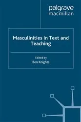 Book cover of Masculinities in Text and Teaching by B. Knights