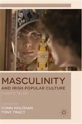 Book cover of Masculinity and Irish Popular Culture by Conn Holohan