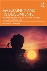 Book cover of Masculinity and Its Discontents by Michael J. Diamond