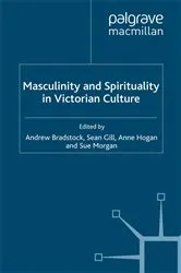 Book cover of Masculinity and Spirituality in Victorian Culture by Andrew Bradstock