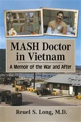 Book cover of MASH Doctor in Vietnam by Long, Reuel S., M.D.