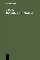 Book cover of Maske für Maske by J. F. Jünger