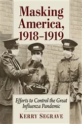 Book cover of Masking America, 1918-1919 by Kerry Segrave