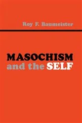 Book cover of Masochism and the Self by Roy F. Baumeister