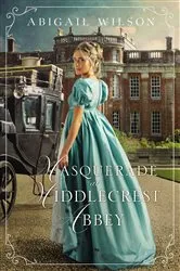 Book cover of Masquerade at Middlecrest Abbey by Abigail Wilson