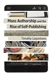 Book cover of Mass Authorship and the Rise of Self-Publishing by Timothy Laquintano