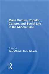 Book cover of Mass Culture, Popular Culture, And Social Life In The Middle East by Unknown