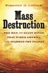 Book cover of Mass Destruction by Timothy J. LeCain