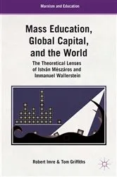 Book cover of Mass Education, Global Capital, and the World by T. Griffiths