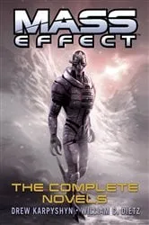 Book cover of Mass Effect: The Complete Novels 4-Book Bundle by Drew Karpyshyn