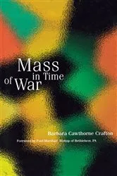 Book cover of Mass in Time of War by Barbara Cawthorne Crafton