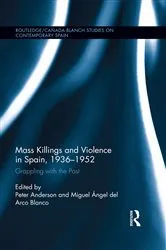 Book cover of Mass Killings and Violence in Spain, 1936-1952 by Peter Anderson