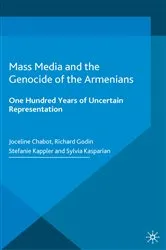 Book cover of Mass Media and the Genocide of the Armenians by Stefanie Kappler