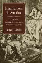 Book cover of Mass Pardons in America by Graham Dodds
