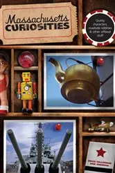 Book cover of Massachusetts Curiosities (2nd ed.) by Bruce Gellerman