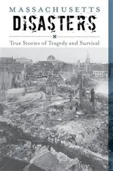Book cover of Massachusetts Disasters (2nd ed.) by Larry Pletcher