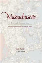 Book cover of Massachusetts: Mapping the Bay State through History by Vincent Virga