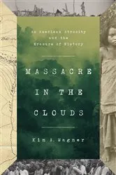 Book cover of Massacre in the Clouds by Kim A. Wagner