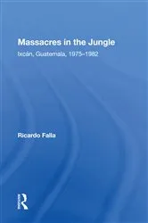 Book cover of Massacres In The Jungle by Ricardo Falla