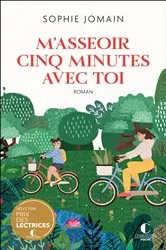 Book cover of M'asseoir cinq minutes avec toi by Sophie Jomain