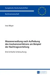 Book cover of Masseverwaltung nach Aufhebung des Insolvenzverfahrens am Beispiel der Nachtragsverteilung by Ines Meyer