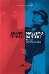 Book cover of Massimo Ranieri – Le rose non si usano più by Unknown