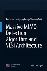 Book cover of Massive MIMO Detection Algorithm and VLSI Architecture by Leibo Liu