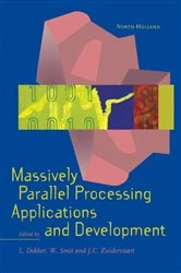 Book cover of Massively Parallel Processing Applications and Development by L. Dekker
